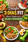Desafío 3 Días Fit: Menús saludables, rápidos, fáciles y deliciosos...